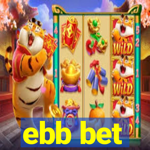 ebb bet
